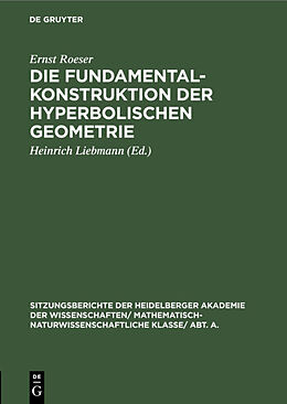 Fester Einband Die Fundamentalkonstruktion der hyperbolischen Geometrie von Ernst Roeser