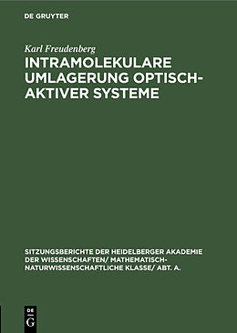 Fester Einband Intramolekulare Umlagerung optisch-aktiver Systeme von Karl Freudenberg