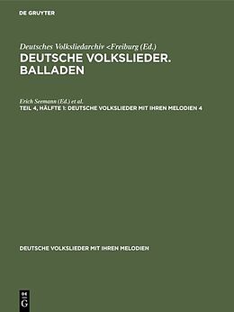 Fester Einband Deutsche Volkslieder. Balladen / Deutsche Volkslieder. Balladen. Band 4, Hälfte 1 von 