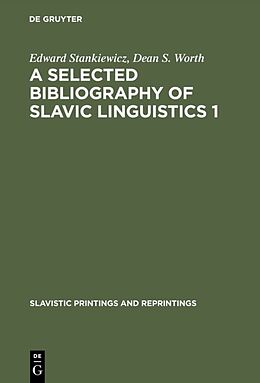Fester Einband A selected bibliography of Slavic linguistics 1 von Edward Stankiewicz, Dean S. Worth