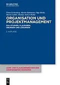 E-Book (epub) Organisation und Projektmanagement von Timm Eichenberg, Martin Hahmann, Olga Hördt