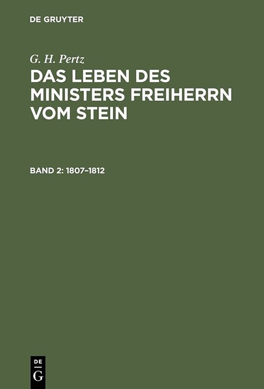 G. H. Pertz: Das Leben des Ministers Freiherrn vom Stein / 18071812