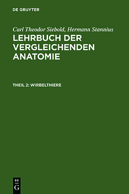 Fester Einband Carl Theodor von Siebold; Hermann Stannius: Lehrbuch der vergleichenden Anatomie / Wirbelthiere von Hermann Stannius