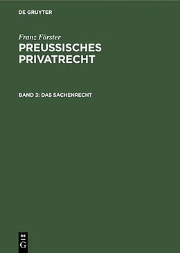 Fester Einband Franz Förster: Preußisches Privatrecht / Das Sachenrecht von Franz Förster