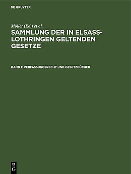 Fester Einband Sammlung der in Elsaß-Lothringen geltenden Gesetze / Verfassungsrecht und Gesetzbücher von 