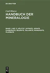 Fester Einband Nitrate, Jodate, Karbonate, Selenite, Tellurite, Manganite, Plumbate von Carl Hintze