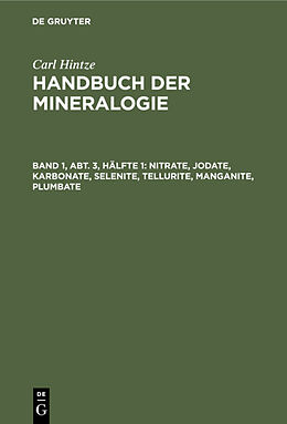 Fester Einband Carl Hintze: Handbuch der Mineralogie / Nitrate, Jodate, Karbonate, Selenite, Tellurite, Manganite, Plumbate von Carl Hintze