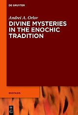 eBook (epub) Divine Mysteries in the Enochic Tradition de Andrei A. Orlov