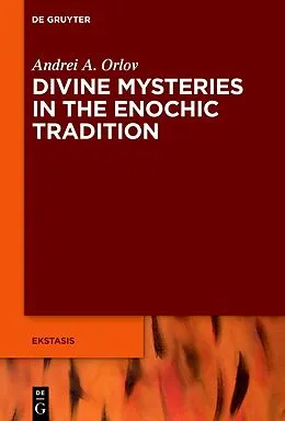 E-Book (epub) Divine Mysteries in the Enochic Tradition von Andrei A. Orlov