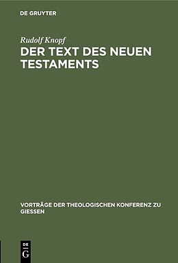 Fester Einband Der Text des Neuen Testaments von Rudolf Knopf