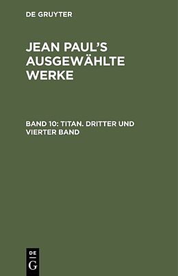 Fester Einband Jean Paul: Jean Pauls ausgewählte Werke / Titan. Dritter und vierter Band von Jean Paul