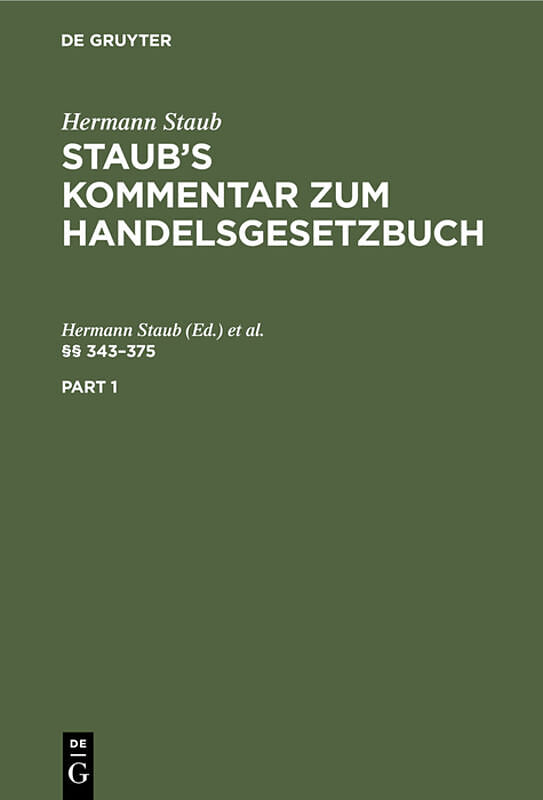 Hermann Staub: Staubs Kommentar zum Handelsgesetzbuch / §§ 343375
