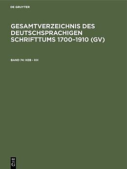 Fester Einband Gesamtverzeichnis des deutschsprachigen Schrifttums 17001910 (GV) / Keb - Kh von 