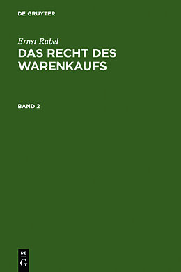 Fester Einband Ernst Rabel: Das Recht des Warenkaufs / Ernst Rabel: Das Recht des Warenkaufs. Band 2 von Ernst Rabel