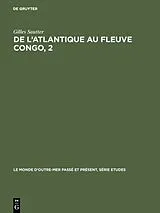 Fester Einband De l'Atlantique au fleuve Congo, 2 von Gilles Sautter