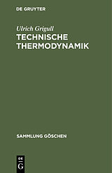 Fester Einband Technische Thermodynamik von Ulrich Grigull