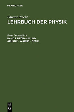 Fester Einband Eduard Riecke: Lehrbuch der Physik / Mechanik und Akustik  Wärme  Optik von 
