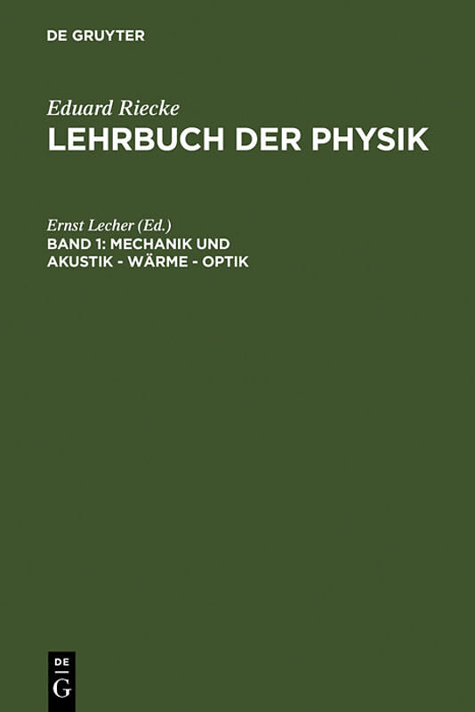 Eduard Riecke: Lehrbuch der Physik / Mechanik und Akustik  Wärme  Optik