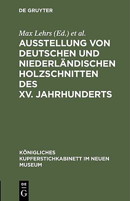 Fester Einband Ausstellung von deutschen und niederländischen Holzschnitten des XV. Jahrhunderts von 