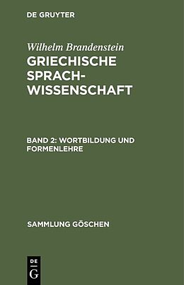 Fester Einband Wilhelm Brandenstein: Griechische Sprachwissenschaft / Wortbildung und Formenlehre von Wilhelm Brandenstein