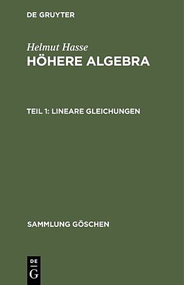 Fester Einband Helmut Hasse: Höhere Algebra / Lineare Gleichungen von Helmut Hasse