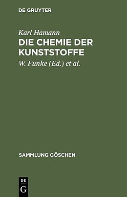 Fester Einband Die Chemie der Kunststoffe von Karl Hamann