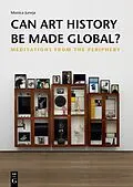 E-Book (pdf) Can Art History be Made Global? von Monica Juneja
