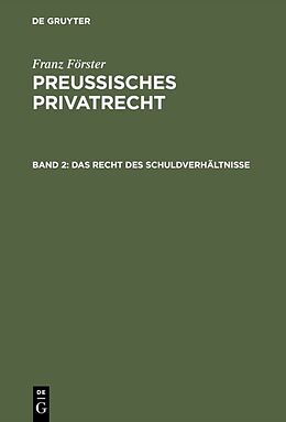 Fester Einband Franz Förster: Preußisches Privatrecht / Das Recht des Schuldverhältnisse von Franz Förster