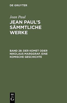 Fester Einband Jean Paul: Jean Pauls Sämmtliche Werke / Der Komet oder Nikolaus Marggraf. Eine komische Geschichte von Jean Paul