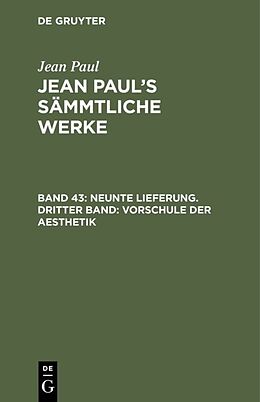 Fester Einband Jean Paul: Jean Pauls Sämmtliche Werke / Neunte Lieferung. Dritter Band: Vorschule der Aesthetik von Jean Paul