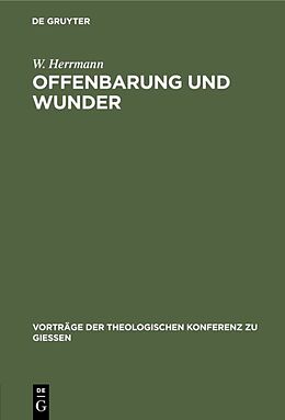 Fester Einband Offenbarung und Wunder von W. Herrmann
