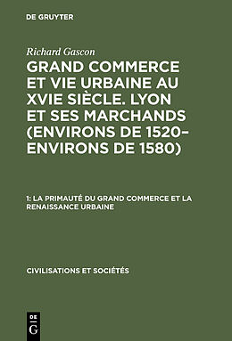Livre Relié La primauté du grand commerce et La renaissance urbaine de Richard Gascon