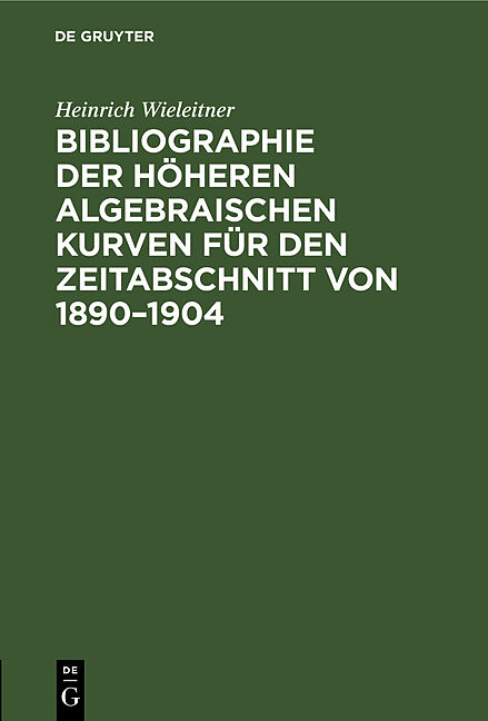 Bibliographie der höheren algebraischen Kurven für den Zeitabschnitt von 18901904