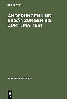 Fester Einband Änderungen und Ergänzungen bis zum 1. Mai 1961 von Martin Rittau