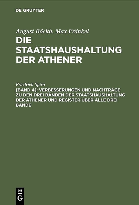 Verbesserungen und Nachträge zu den drei Bänden der Staatshaushaltung der Athener und Register über alle drei Bände