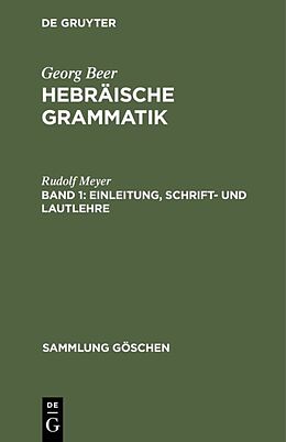 Fester Einband Georg Beer: Hebräische Grammatik / Einleitung, Schrift- und Lautlehre von Rudolf Meyer
