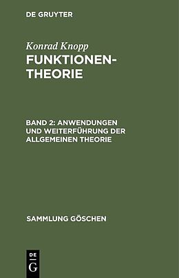 Fester Einband Konrad Knopp: Funktionentheorie / Anwendungen und Weiterführung der allgemeinen Theorie von Konrad Knopp