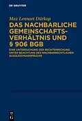 E-Book (epub) Das nachbarliche Gemeinschaftsverhältnis und § 906 BGB von Max Lennart Dürkop