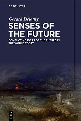 Livre Relié Senses of the Future de Gerard Delanty