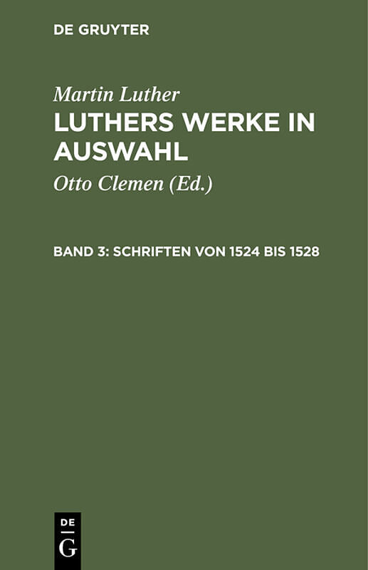 Martin Luther: Luthers Werke in Auswahl / Schriften von 1524 bis 1528