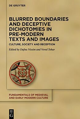 Livre Relié Blurred Boundaries and Deceptive Dichotomies in Pre-Modern Texts and Images de 