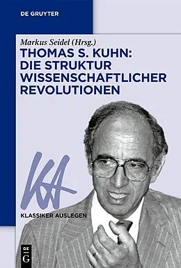 E-Book (epub) Thomas S. Kuhn: Die Struktur wissenschaftlicher Revolutionen von 