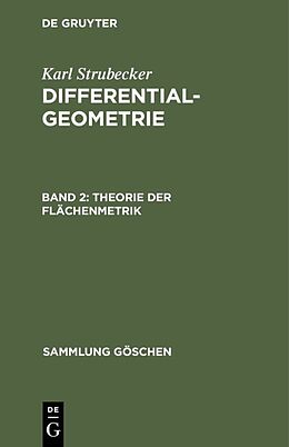 Fester Einband Karl Strubecker: Differentialgeometrie / Theorie der Flächenmetrik von Karl Strubecker