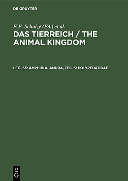 Fester Einband Das Tierreich / The Animal Kingdom / Amphibia. Anura, Teil 3: Polypedatidae von 