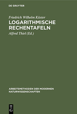 Fester Einband Logarithmische Rechentafeln von Friedrich Wilhelm Küster