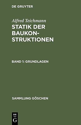 Fester Einband Alfred Teichmann: Statik der Baukonstruktionen / Grundlagen von Alfred Teichmann