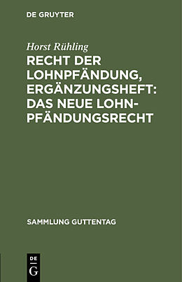 Fester Einband Recht der Lohnpfändung, Ergänzungsheft: Das neue Lohnpfändungsrecht von Horst Rühling
