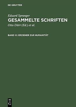 Fester Einband Eduard Spranger: Gesammelte Schriften / Erzieher zur Humanität von Eduard Spranger