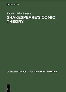Fester Einband Shakespeare s comic theory von Thomas Allen Nelson