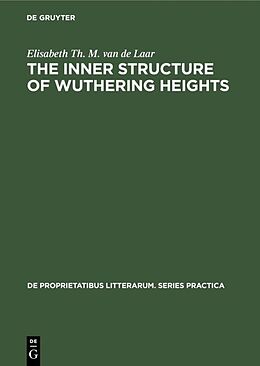 Livre Relié The inner structure of Wuthering heights de Elisabeth Th. M. van de Laar